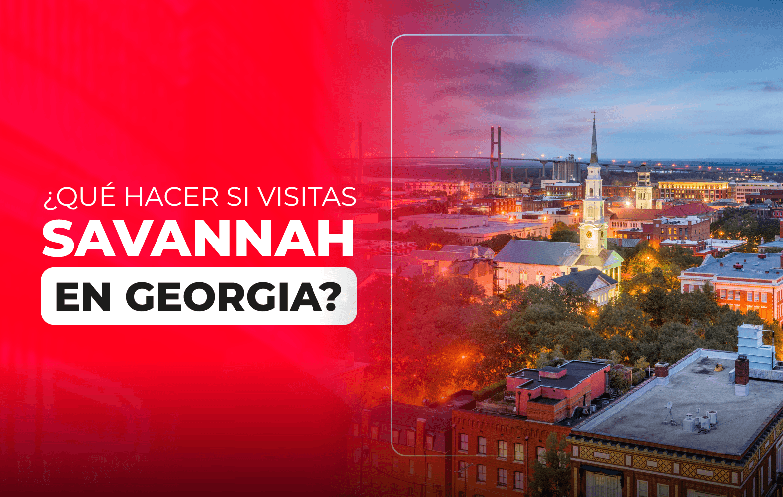 ¿Qué hacer si visitas Savannah en Georgia?