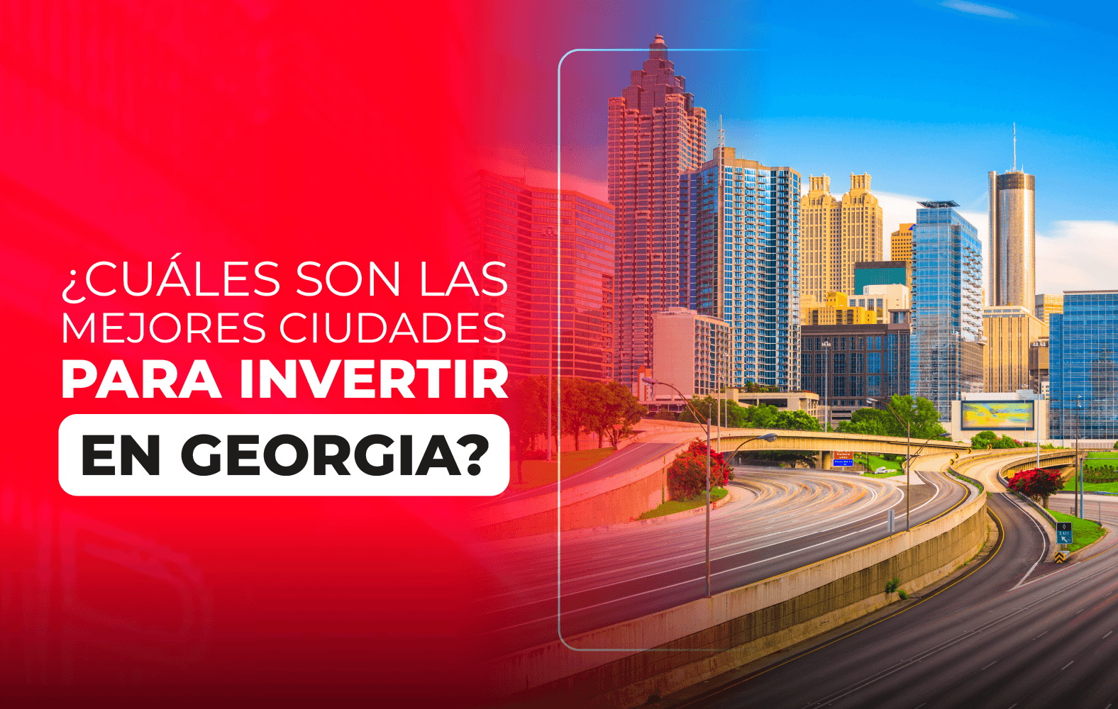 ¿Cuáles son las mejores ciudades para invertir en Georgia?