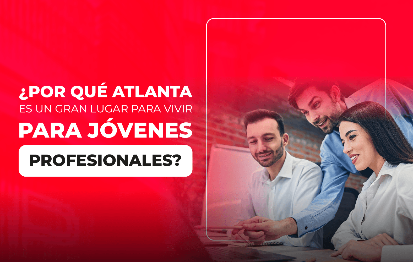 ¿Por qué Atlanta es un gran lugar para vivir para jóvenes profesionales?