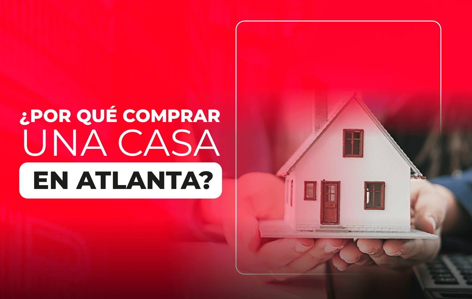 ¿Por qué comprar una casa en Atlanta?