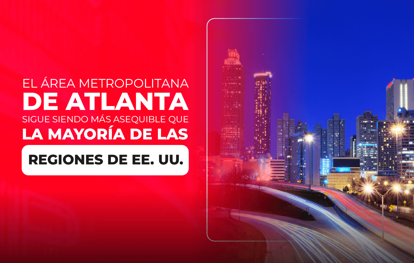 El área metropolitana de Atlanta sigue siendo más asequible que la mayoría de las regiones de EE. UU