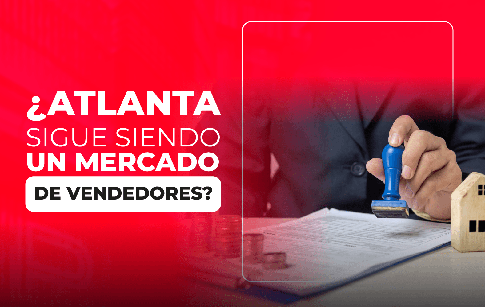 ¿Atlanta sigue siendo un mercado de vendedores?