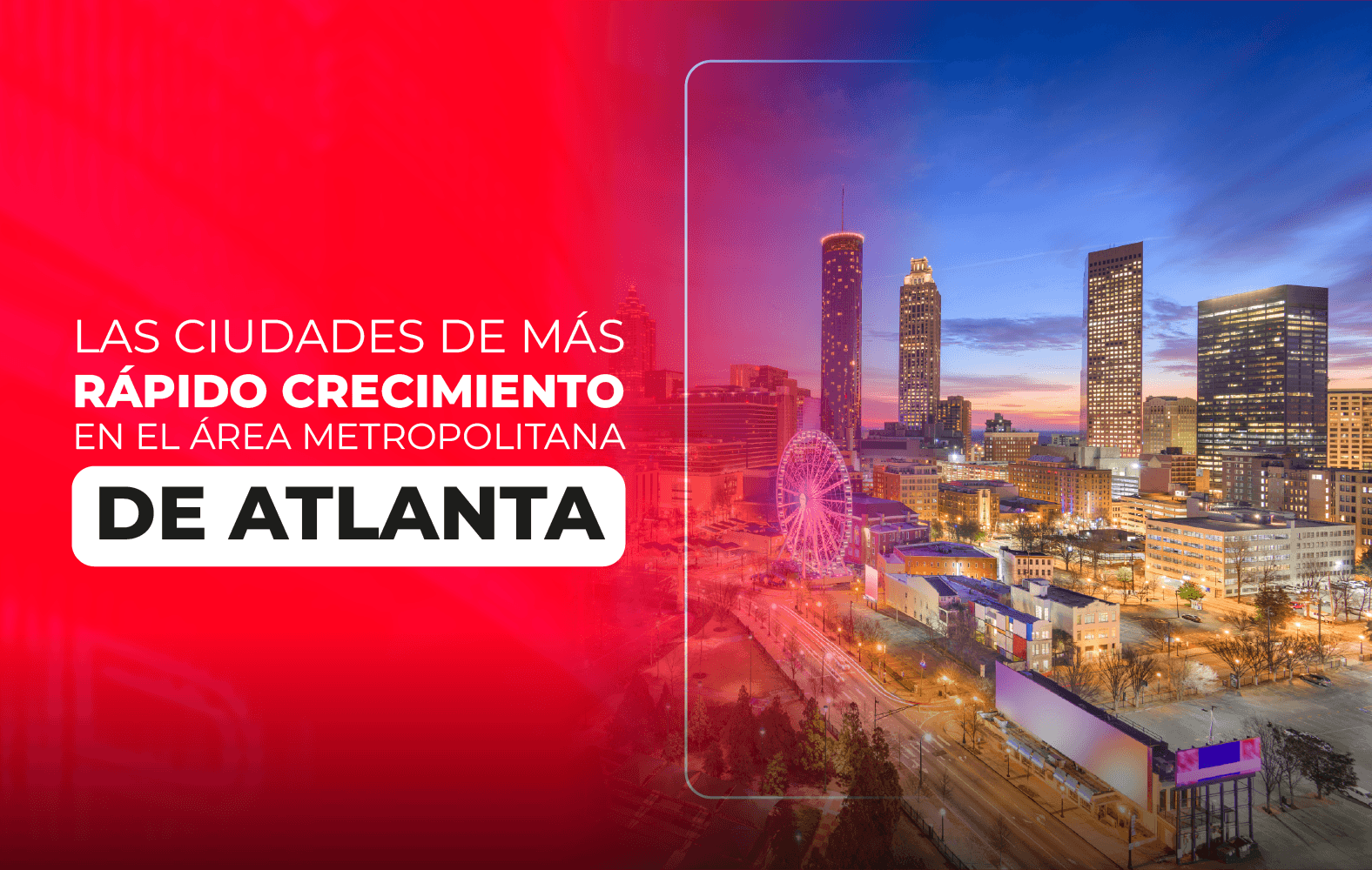 Las ciudades de más rápido crecimiento en el área metropolitana de Atlanta