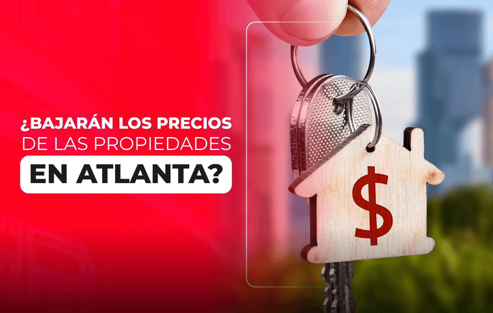 ¿Bajarán los precios de la vivienda en Atlanta?