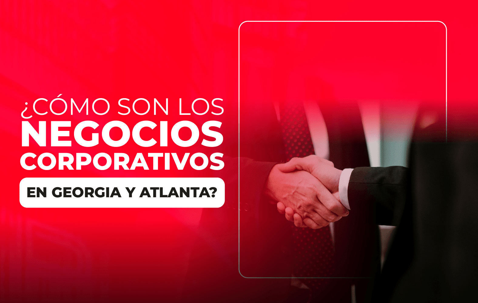 ¿Cómo son los negocios corporativos en Georgia y Atlanta?